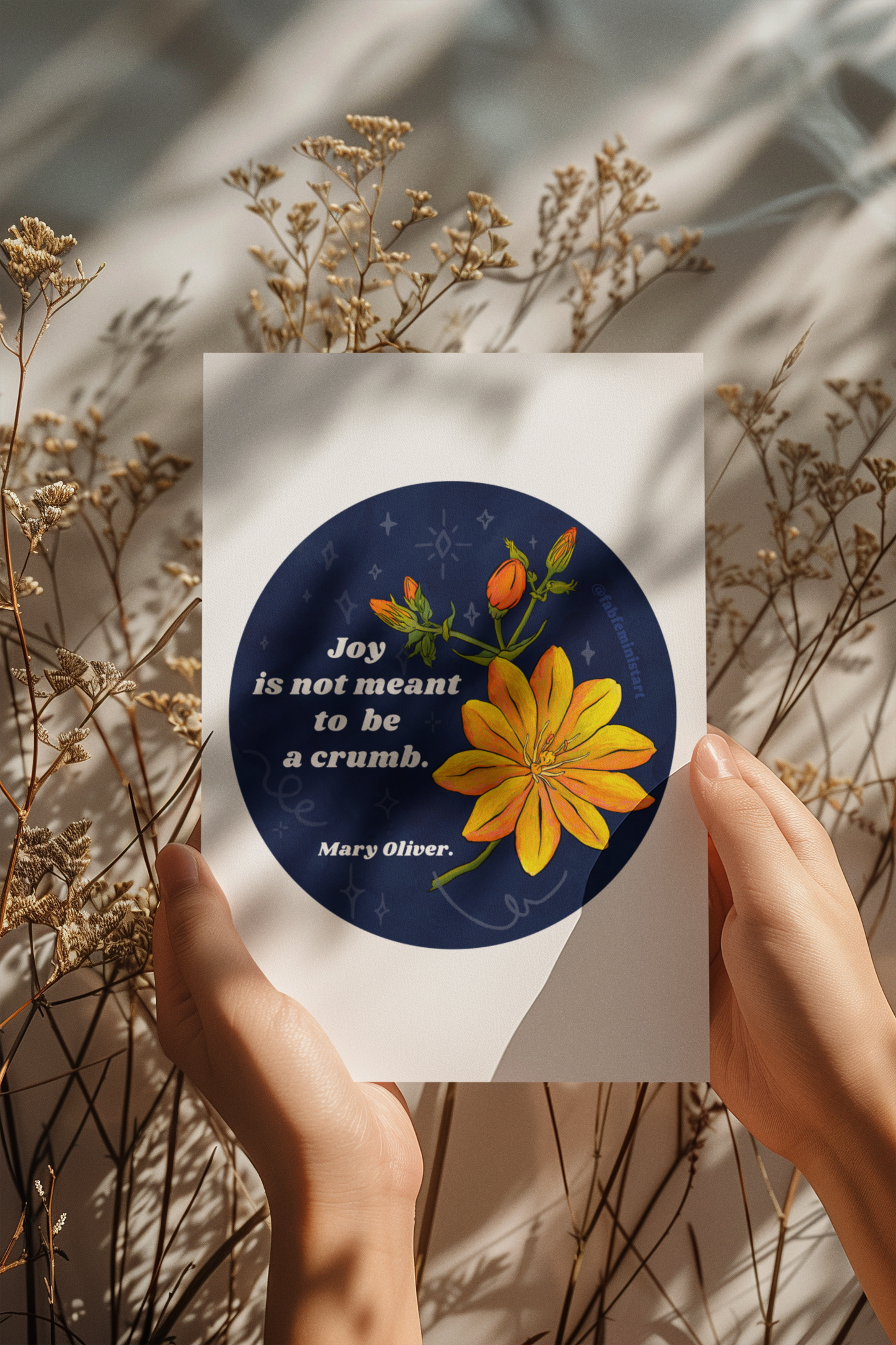 Joy is not meant to be a crumb, Mary Oliver: Feminist Art Print