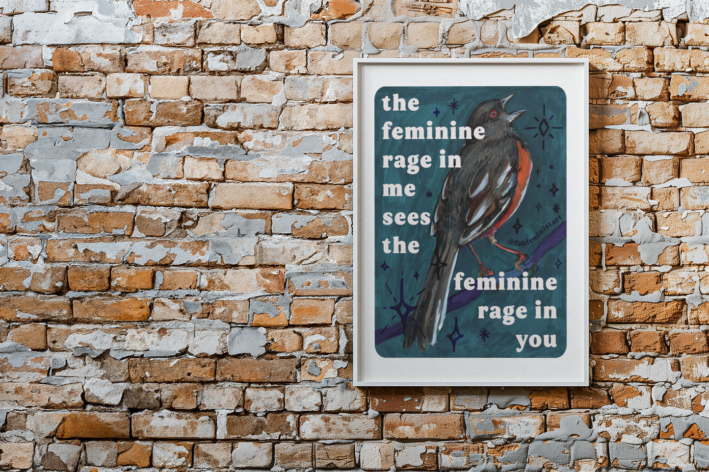 the feminine rage in me sees the feminine rage in you: feminist art print