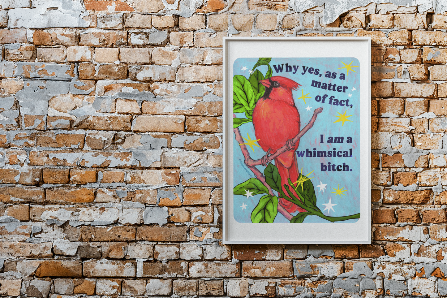Why yes, as a matter of fact, I am a whimsical bitch: Feminist Art Print
