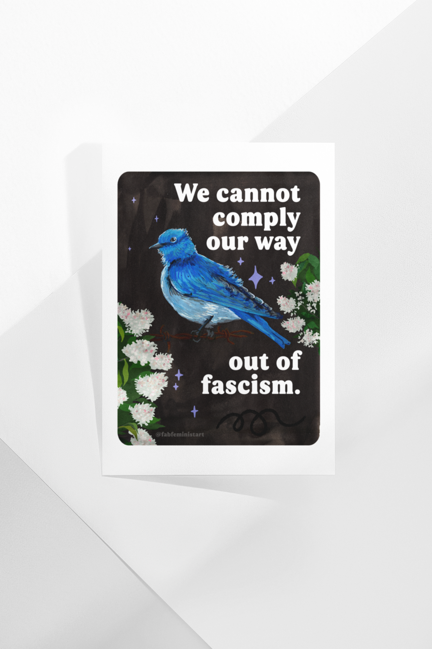 We cannot comply our way out of fascism: feminist art print