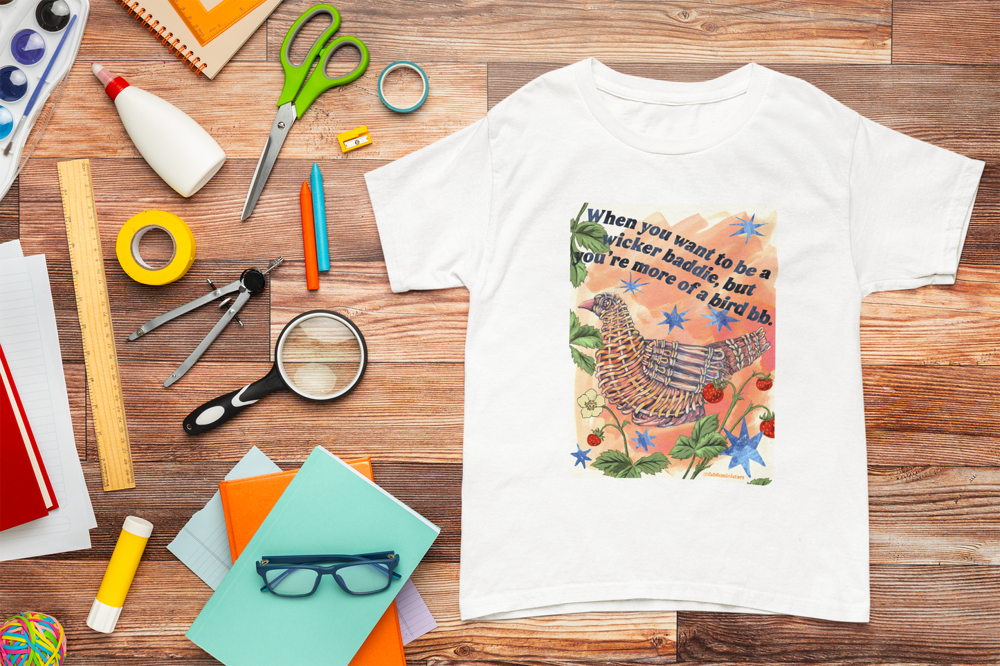 When you want to be a wicker baddie, but you’re more of a bird bb: feminist shirt