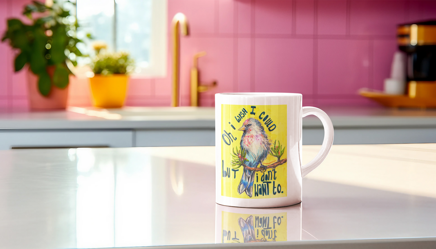 Oh I Wish I Could But I Don't Want To: Mental Health Mug