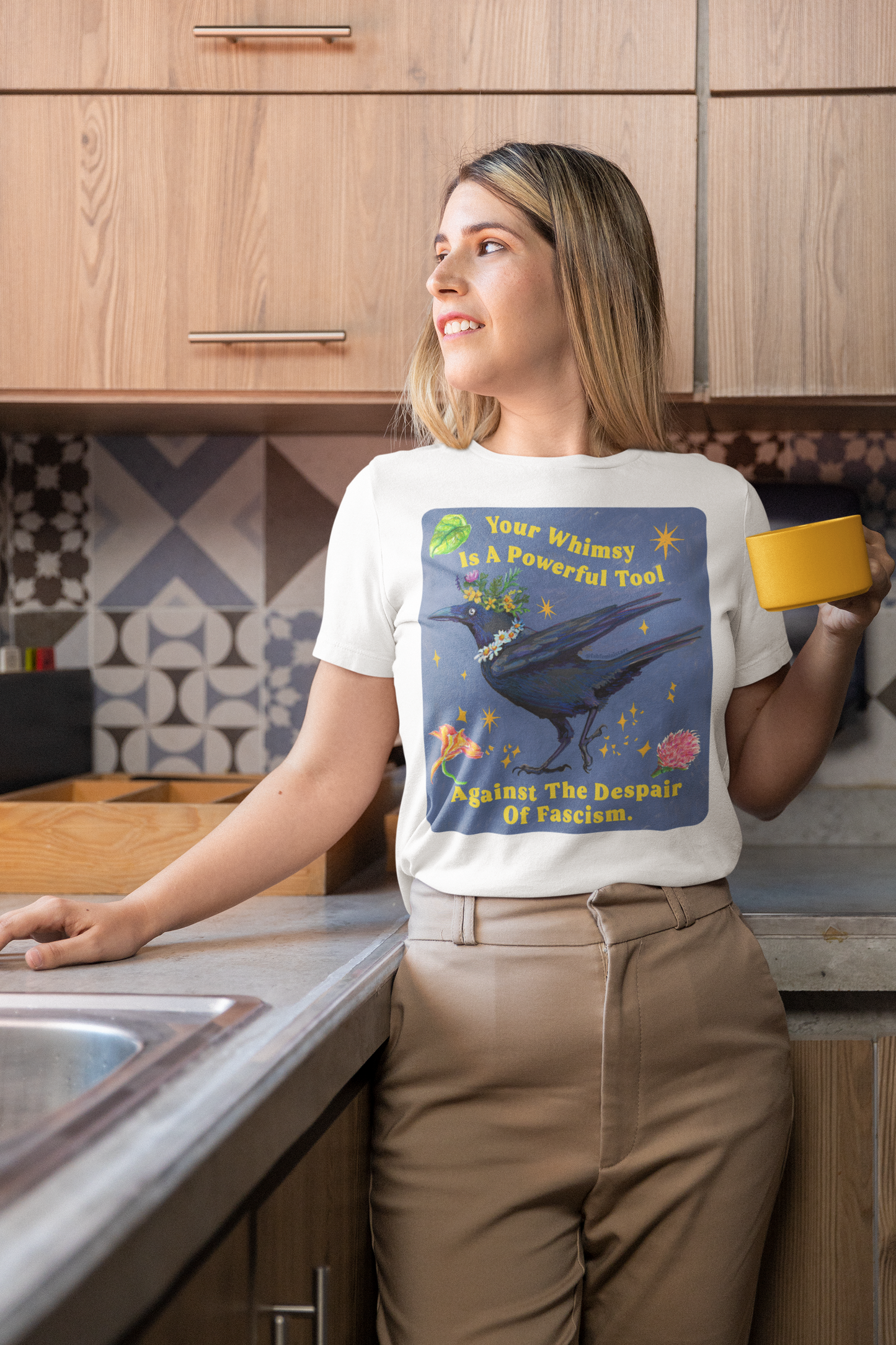 Your Whimsy Is A Powerful Tool Against The Despair Of Fascism: feminist shirt