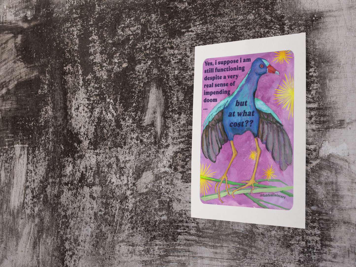 Yes, i suppose i am still functioning despite a very real sense of impending doom... but at what cost: feminist art print