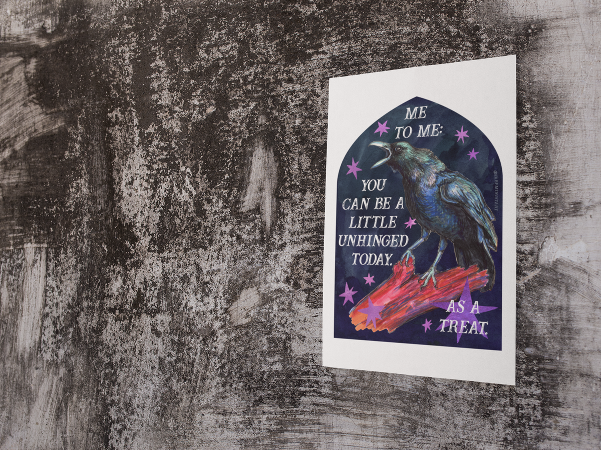 Me to Me: You Can Be a Little Unhinged Today, As a Treat: feminist art print