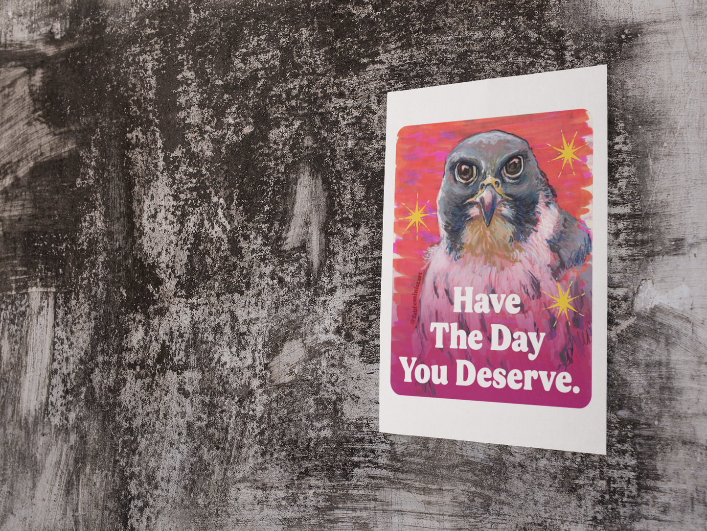 Have The Day You Deserve: Feminist Art Print