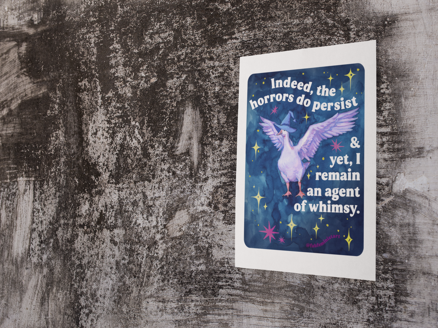 Indeed, the horrors do persist & yet, I remain an agent of whimsy: Feminist Art Print