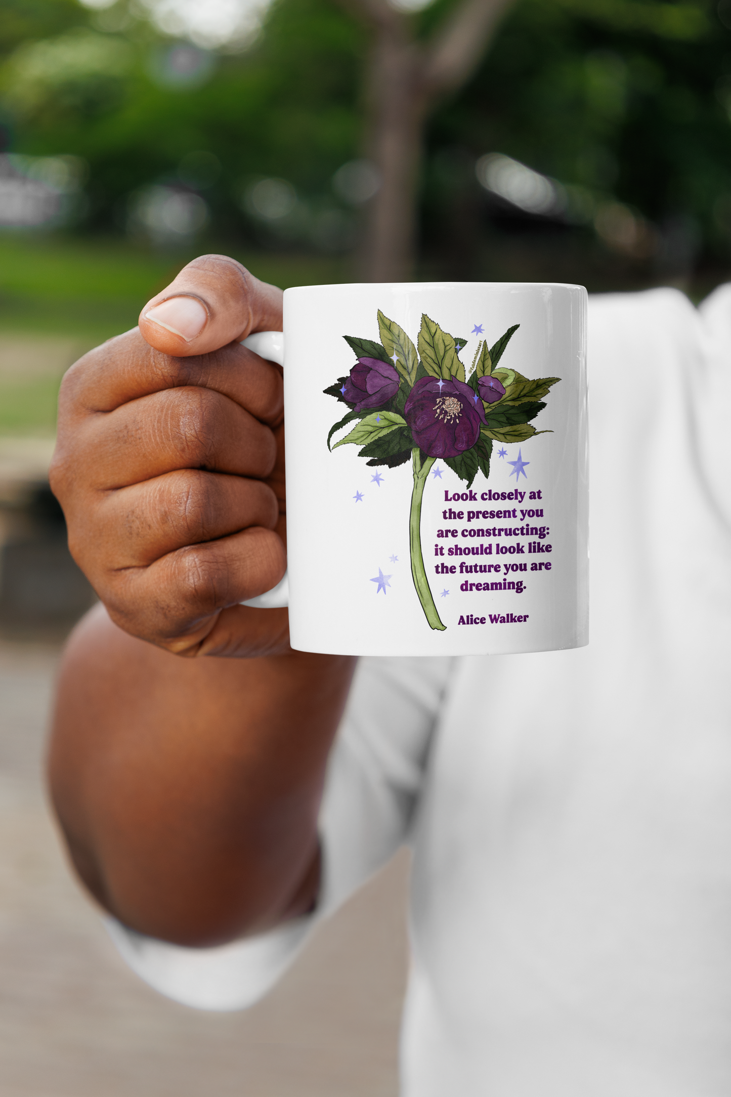 Look closely at the present you are constructing it should look like the future you are dreaming, Alice Walker: feminist mug