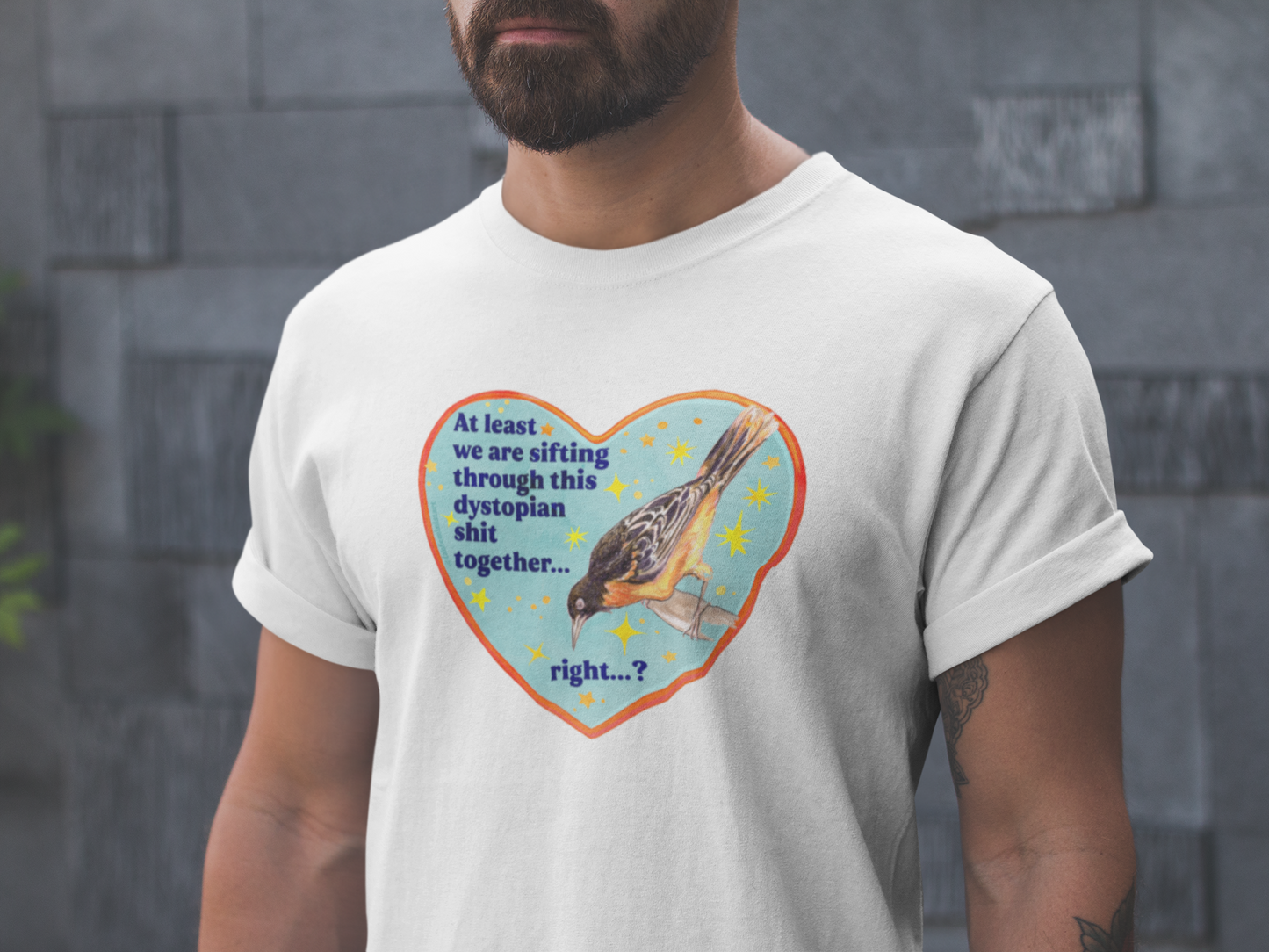 At least we are sifting through this dystopian shit together... right: feminist shirt