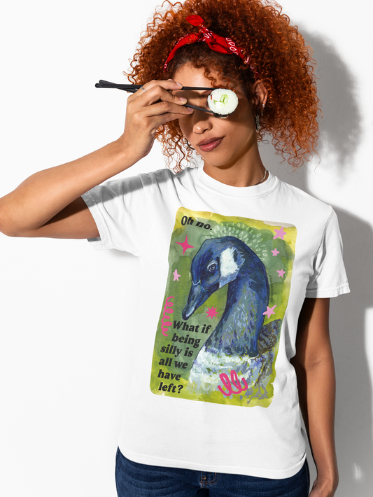 Oh no. What if all the silly is all we have left: Feminist Shirt