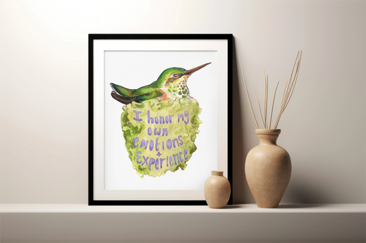 I Honor My Own Emotions And Experience: Mental Health Art Print