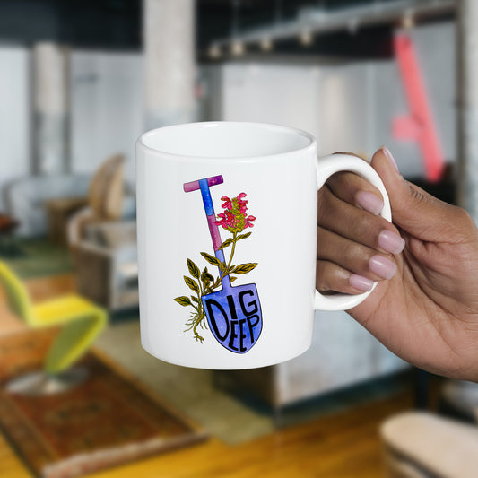 Dig Deep: Mental Health Mug