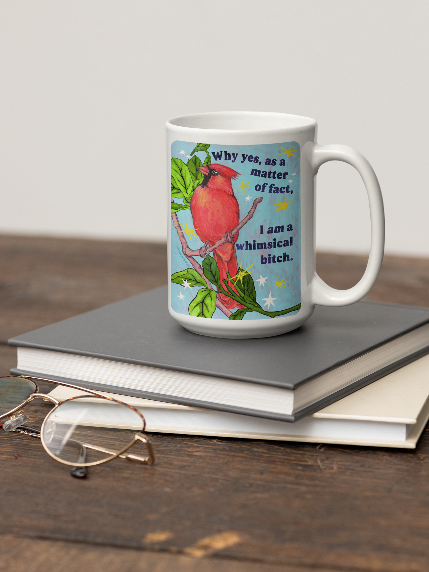 Why yes, as a matter of fact, I *am* a whimsical bitch: feminist mug