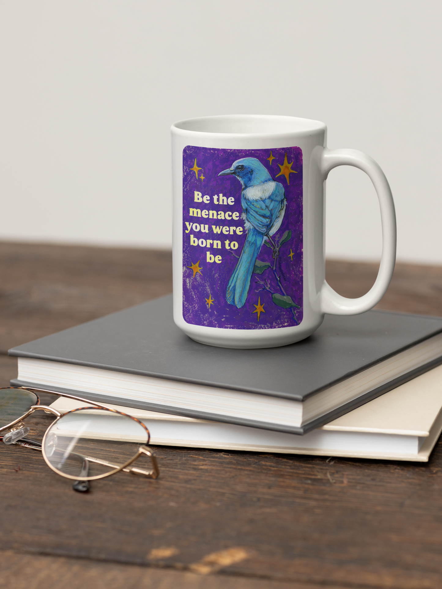 Be the menace you were born to be: feminist mug
