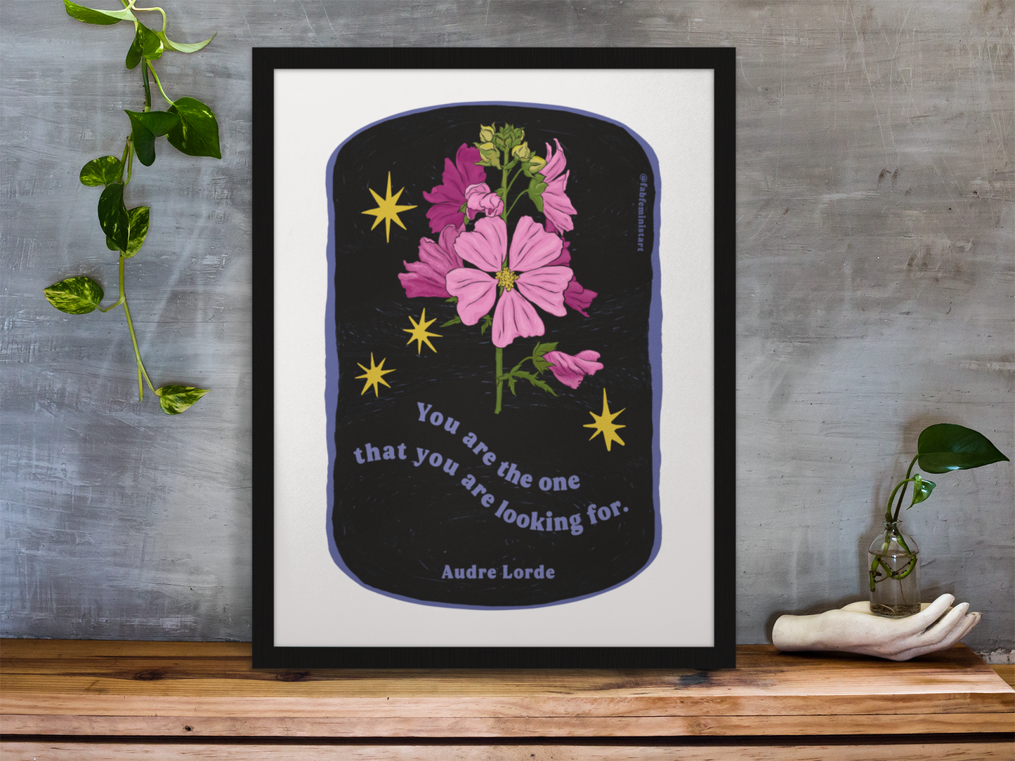 You are the one that you are looking for. - Audre Lorde, Audre Lorde: Feminist Art Print