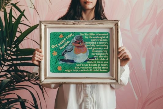 Get Some Rest Bestie: Feminist Art Print