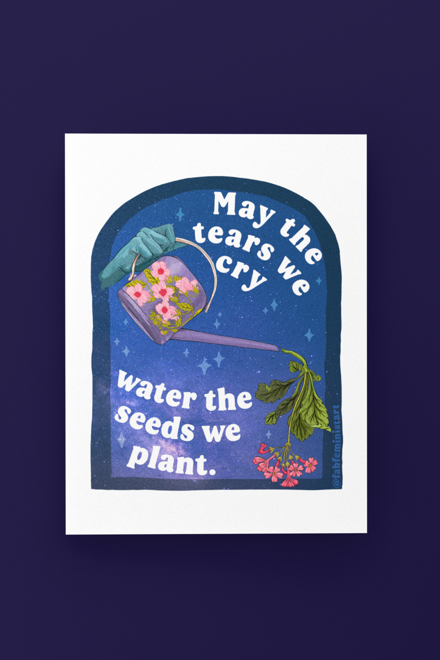 May The Tears We Cry Water The Seeds We Plant: Mental Health Print