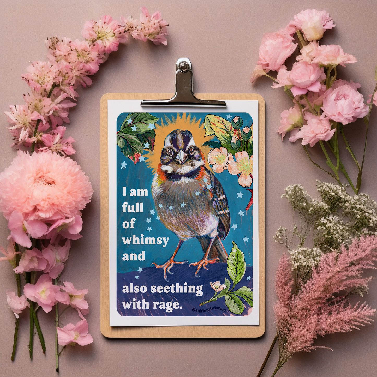 I am full of whimsy and also seething with rage: feminist art print