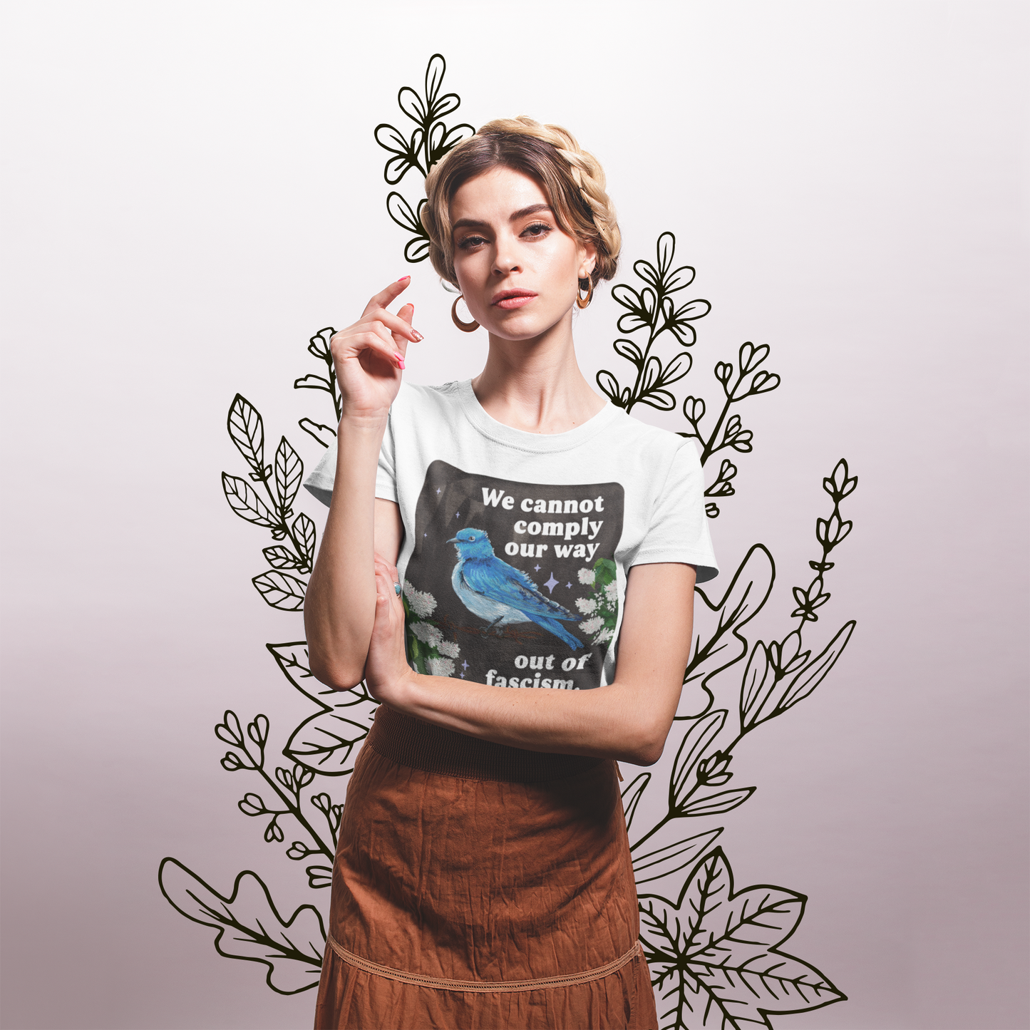 We cannot comply our way out of fascism: feminist shirt