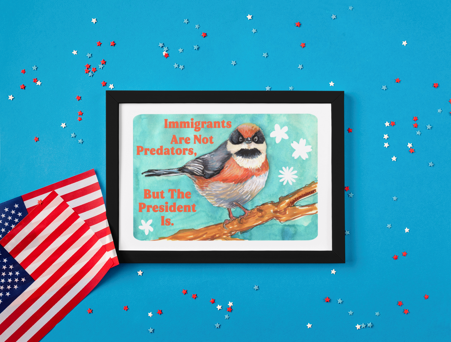 Immigrants are not predators, but the president is: Feminist Art Print