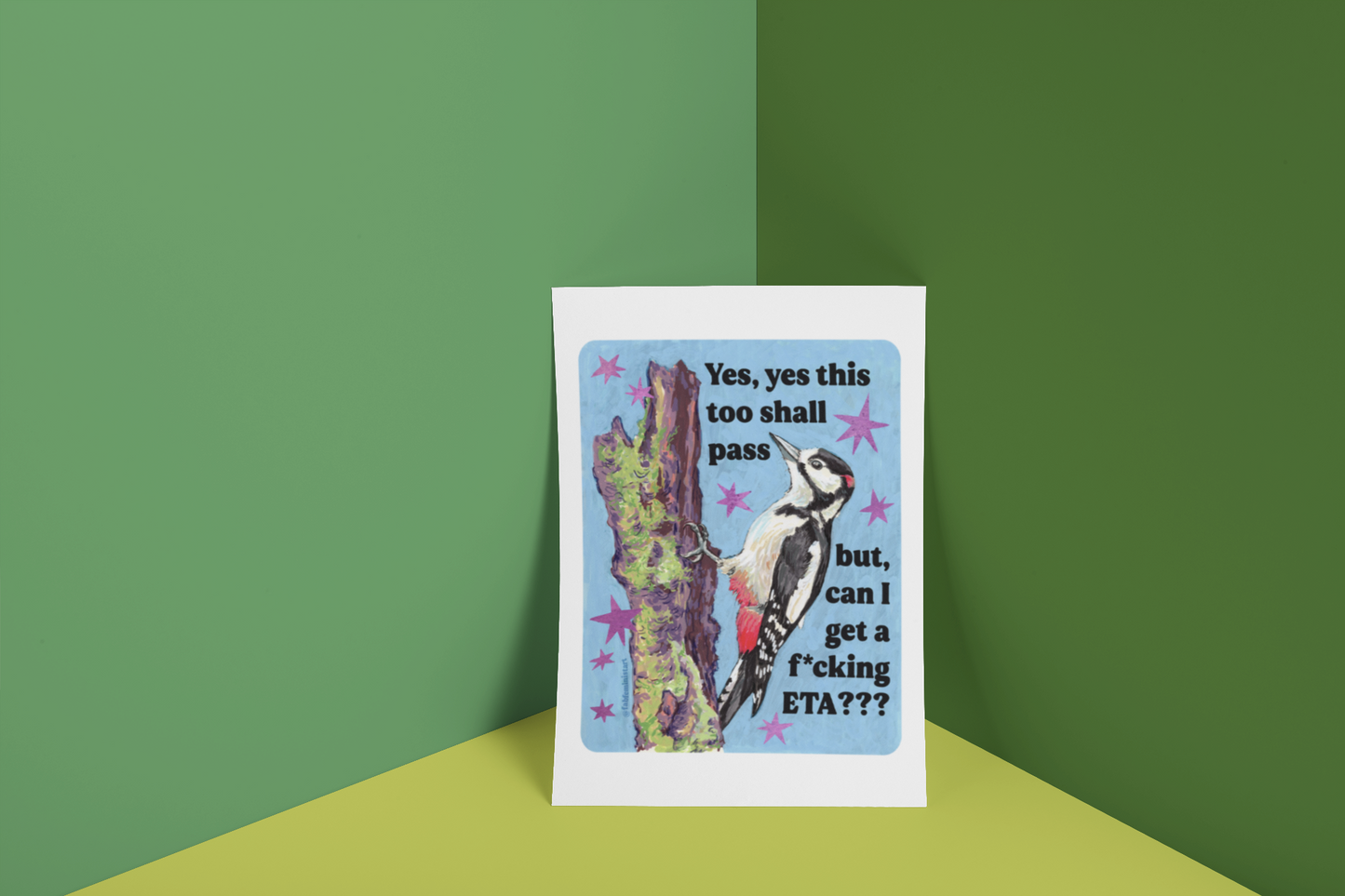 Yes, yes this too shall pass but, can I get a f*cking ETA?: feminist art print