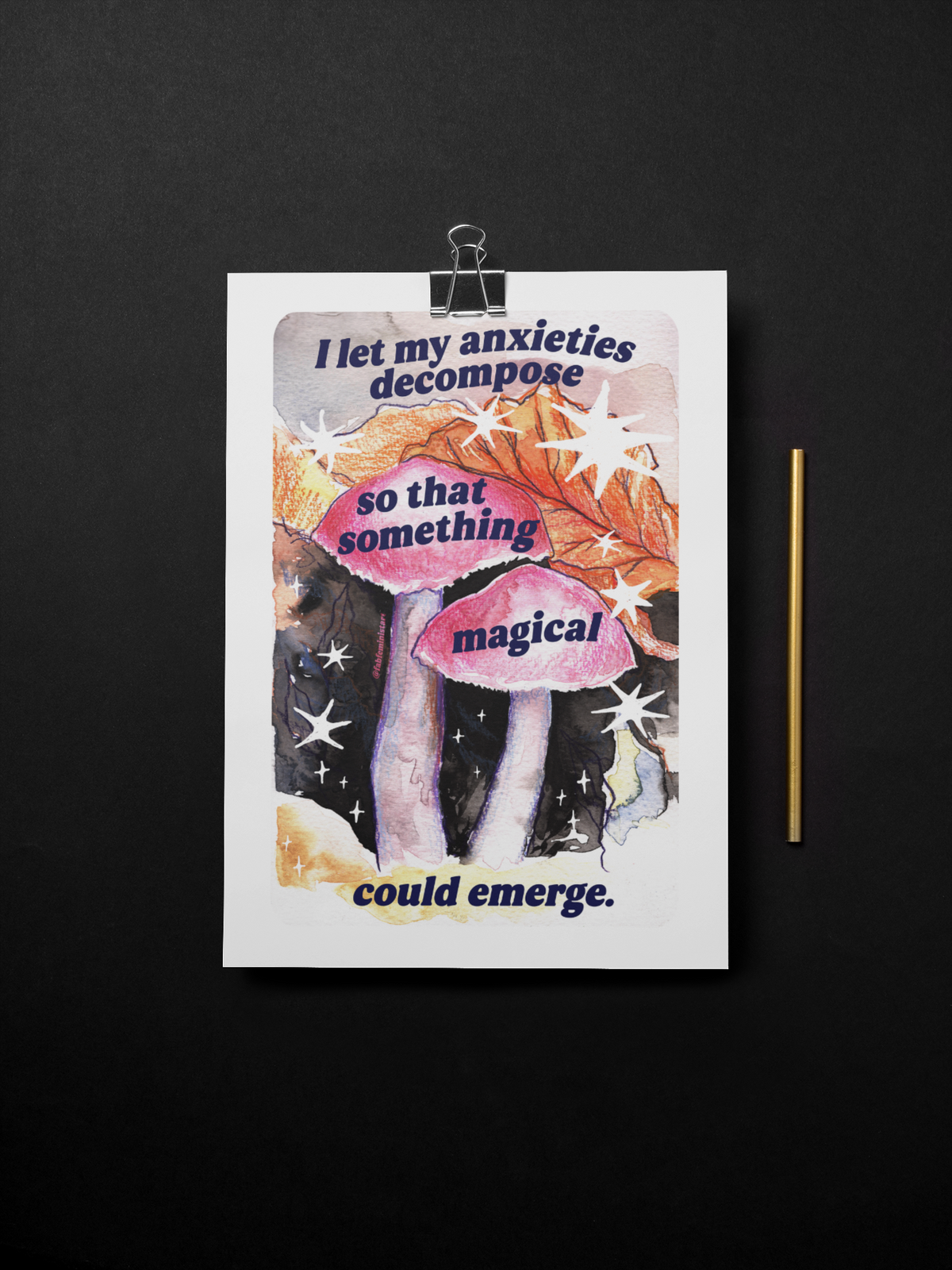 I let my anxieties decompose so that something magical could emerge: Feminist art print