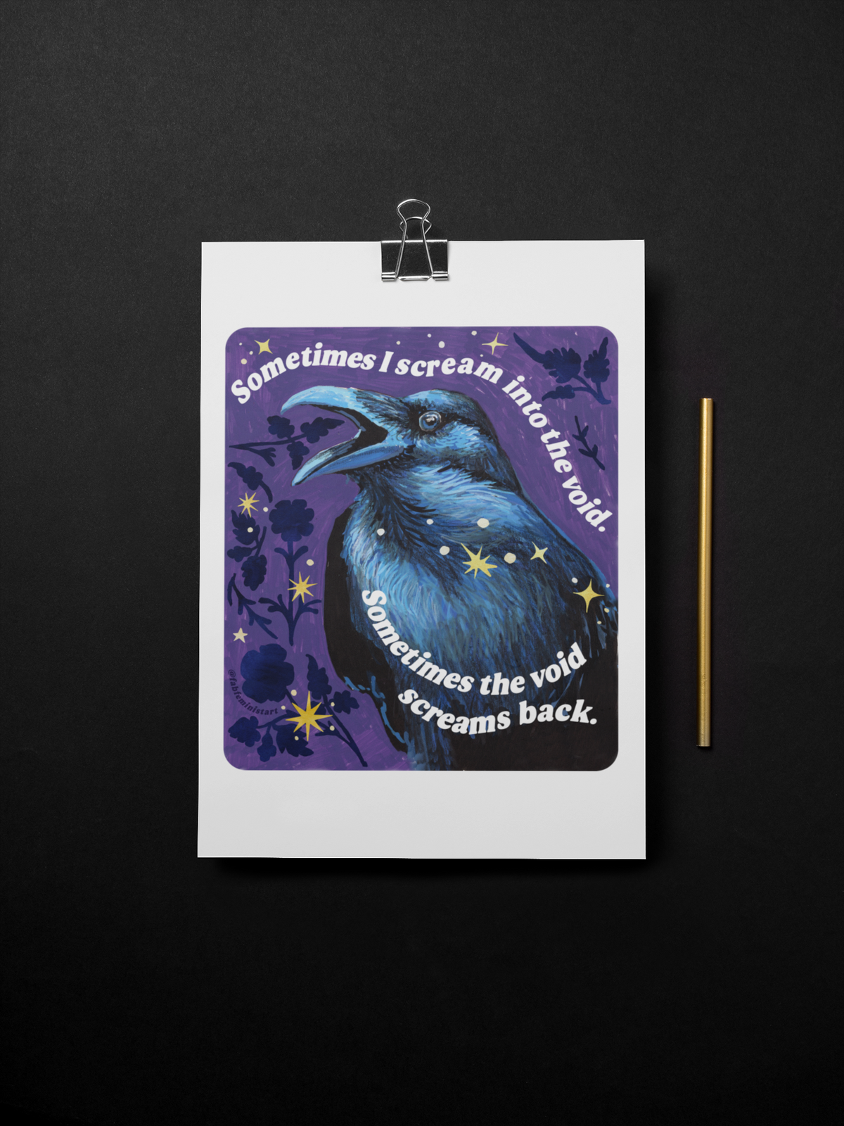 Sometimes I scream into the void Sometimes the void screams back: feminist art print