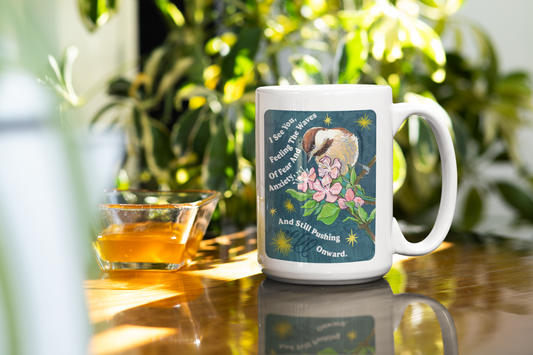 I See You Feeling The Waves Of Fear And Anxiety And Still Pushing Onward: Mental Health Mug