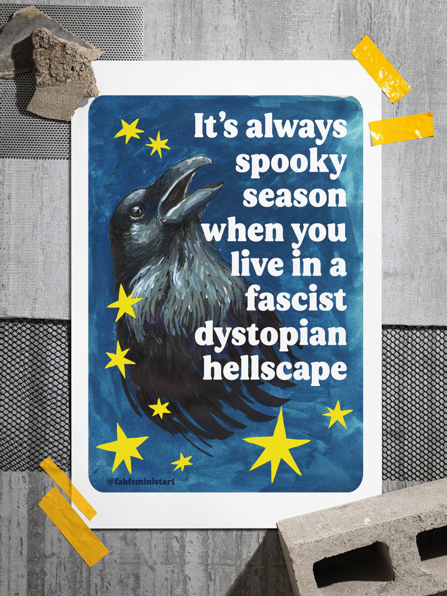 It's always spooky season when you link in a fascist dystopian hellscape: feminist art print
