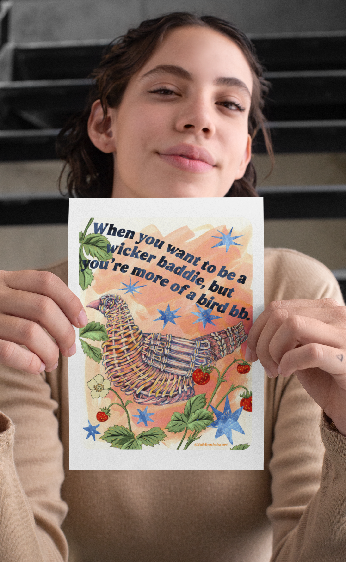 When you want to be a wicker baddie, but you’re more of a bird bb: feminist art print