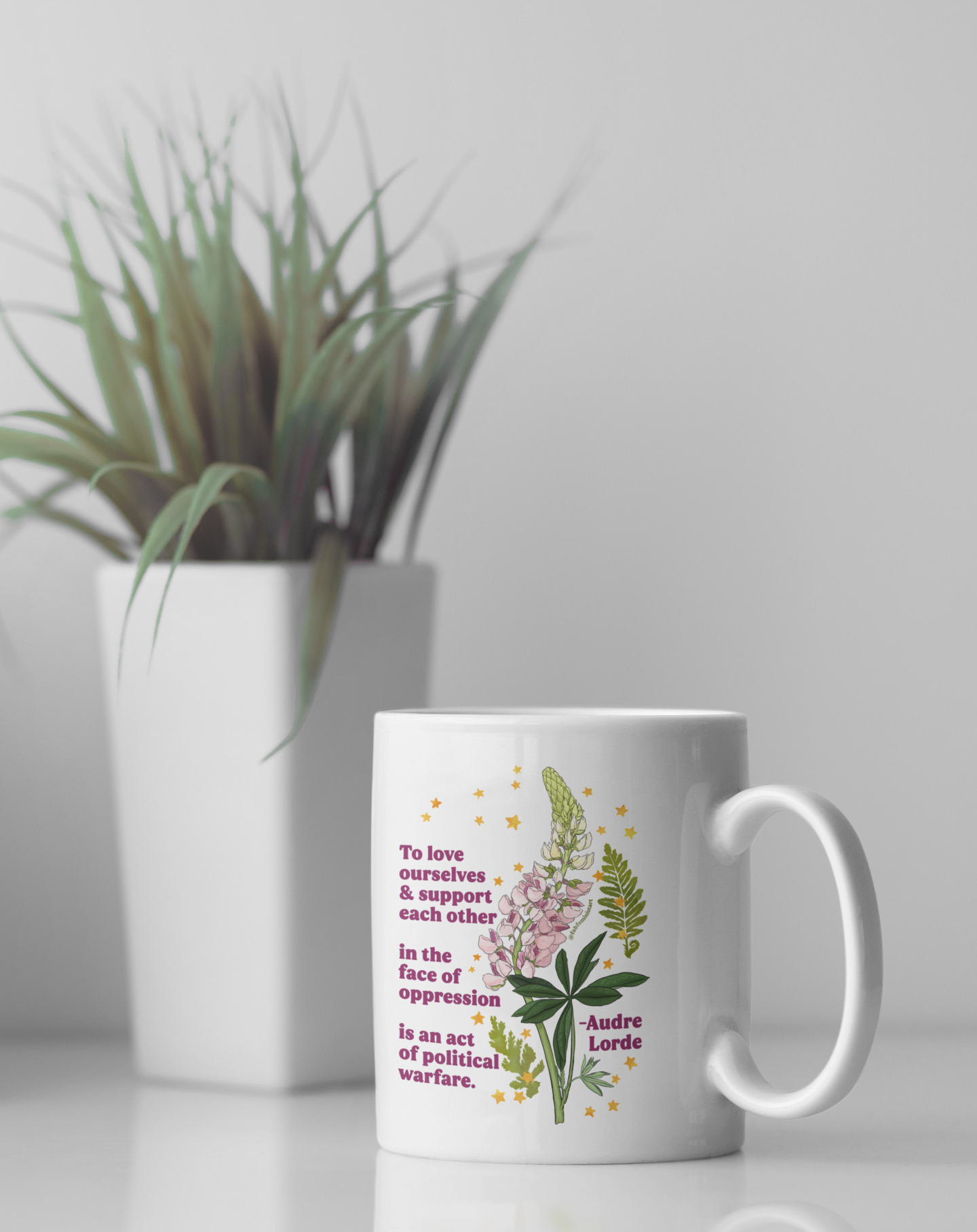 To love ourselves and support each other in the face of oppression is an act of political warfare, Audre Lorde: Feminist Mug
