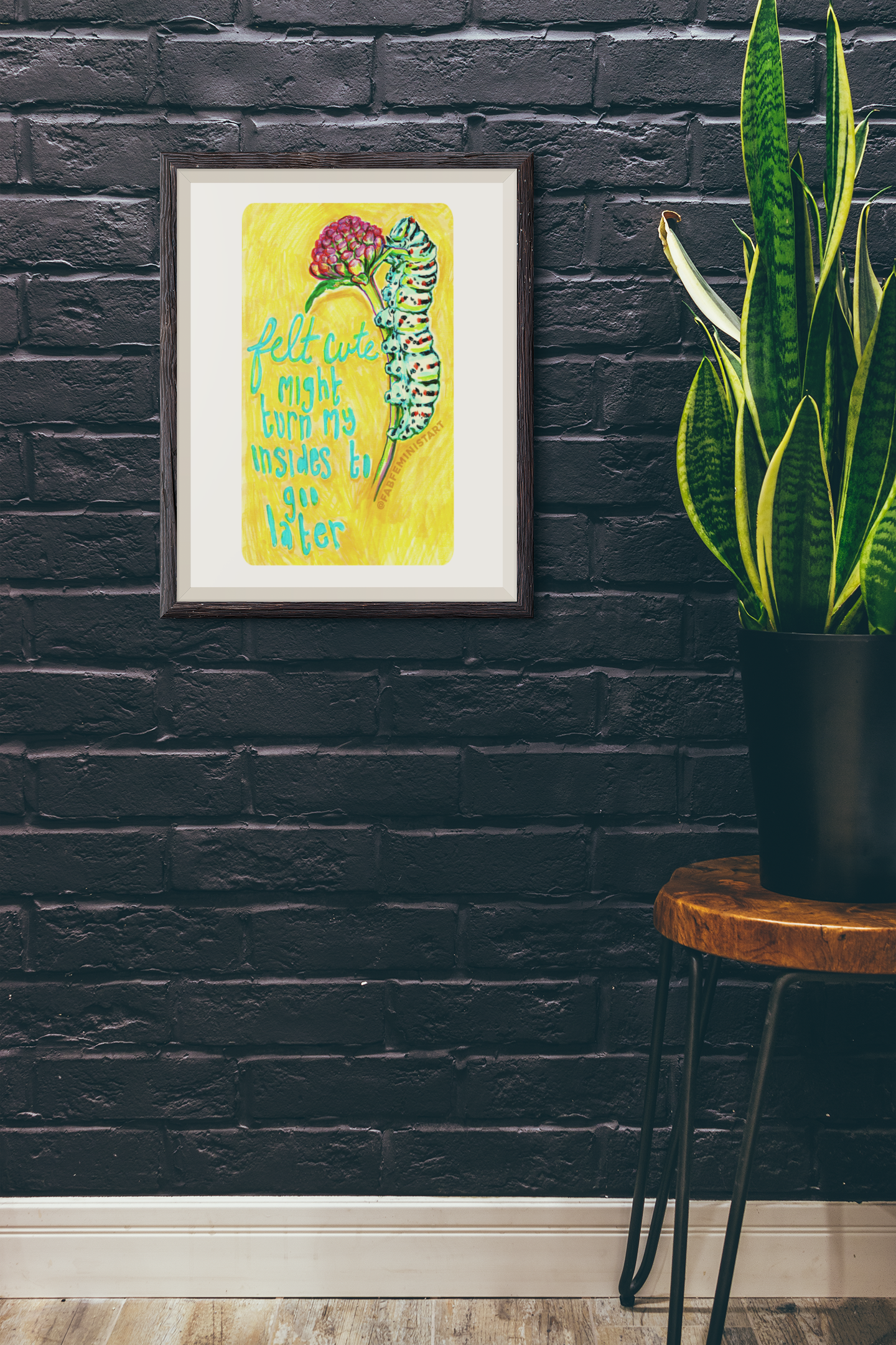 Felt Cute Might Turn My Insides To Goo Later: Mental Health Art Print