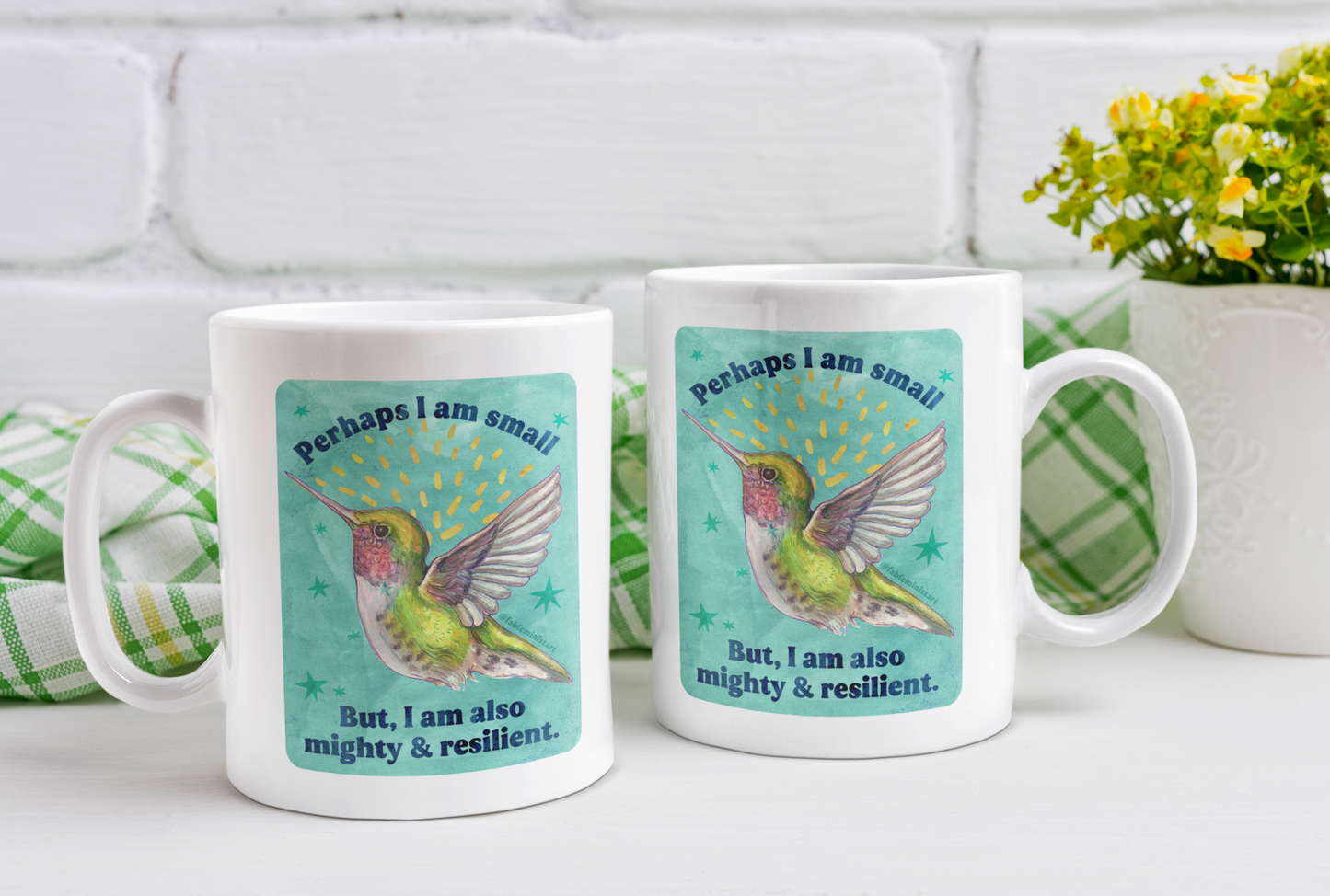 Perhaps I am small but I am also mighty and resilient: feminist mug