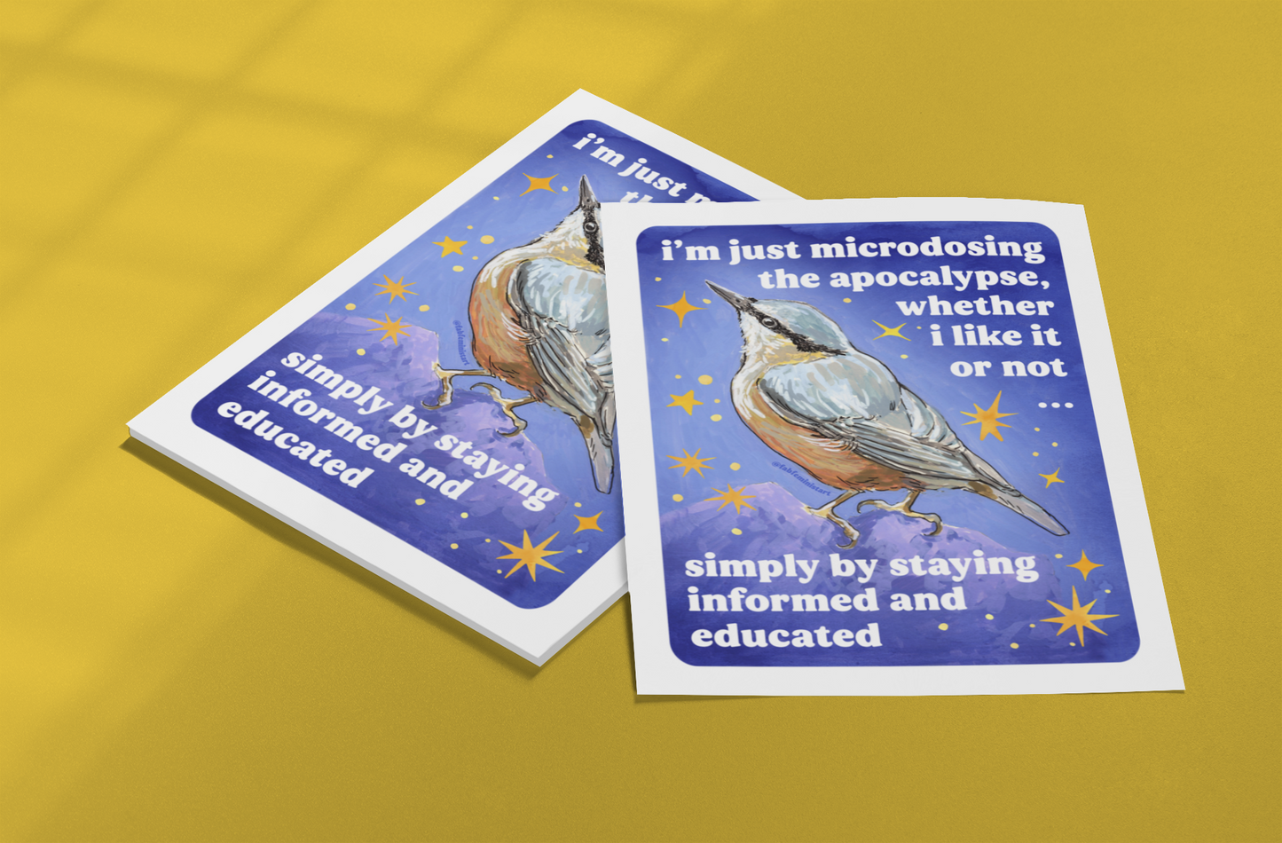 i'm just microdosing the apocalypse, whether i like it or not ... simply by staying informed and educated: feminist art print