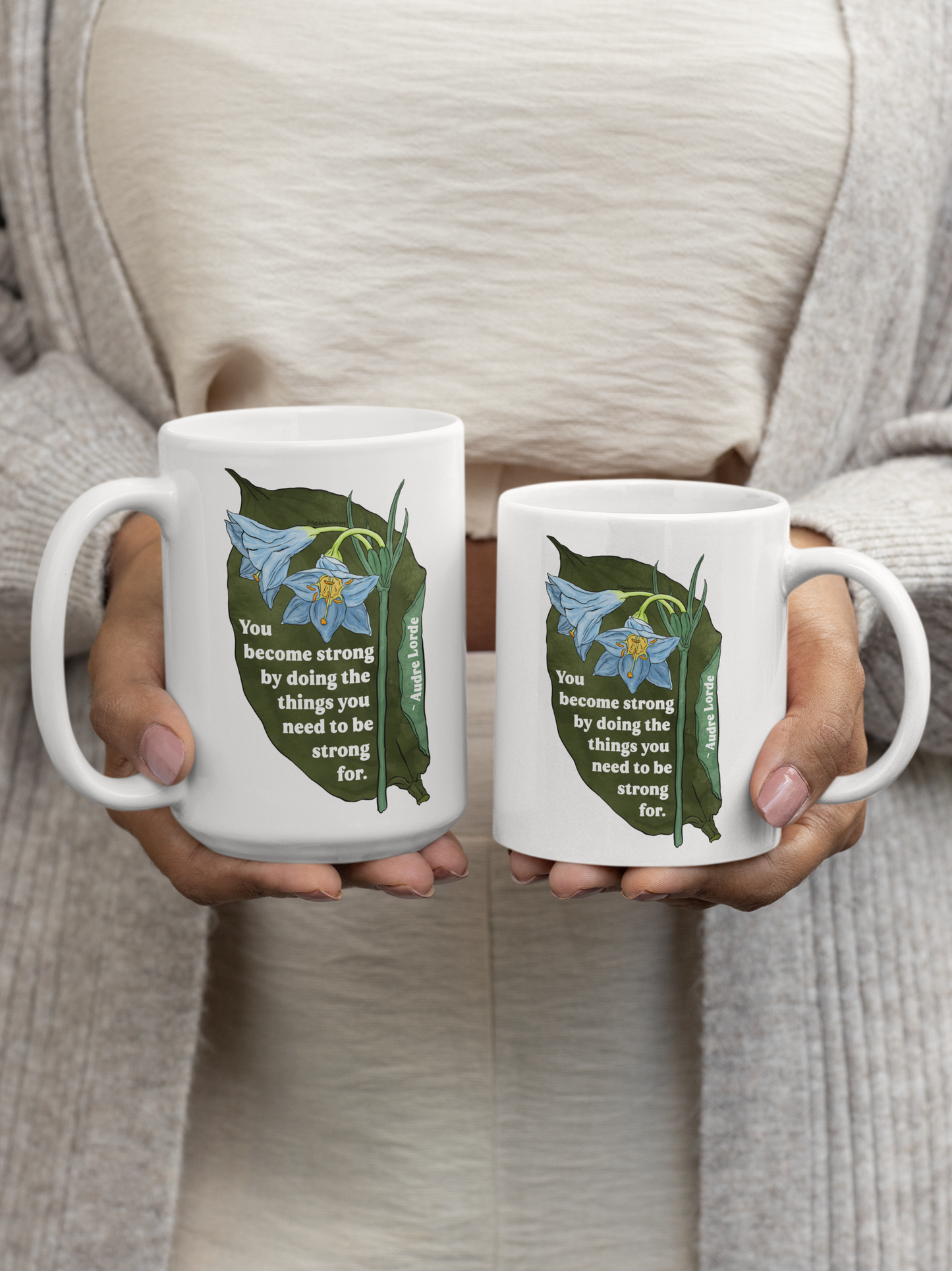 Audre Lorde Mug – You become strong by doing the things you need to be strong for