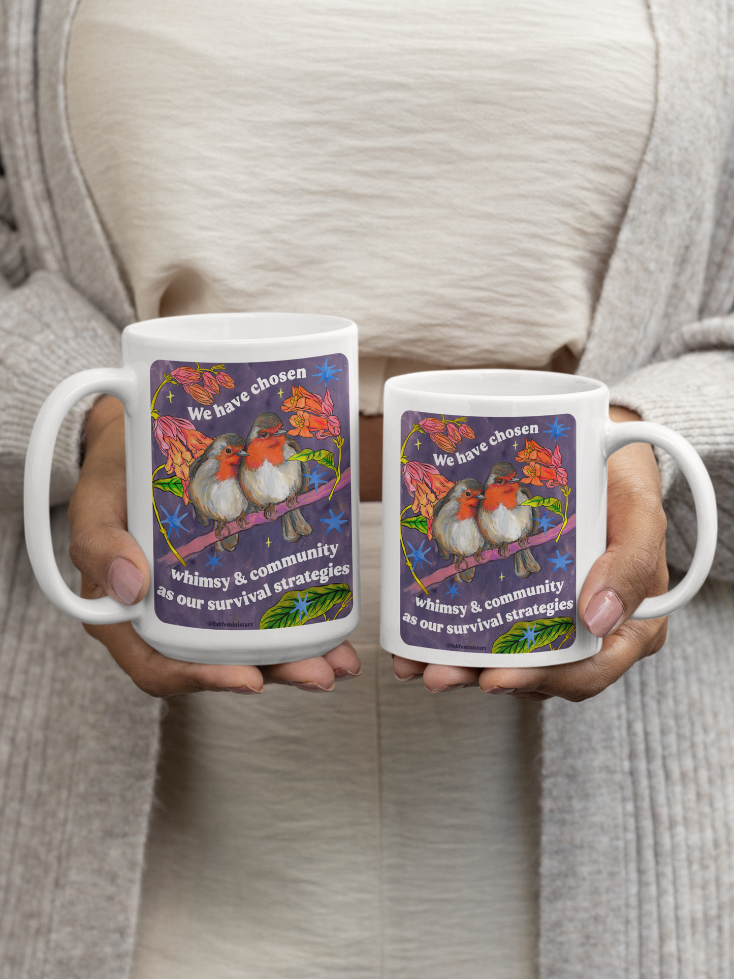 We have chosen whimsy & community as our survival strategies: feminist mug