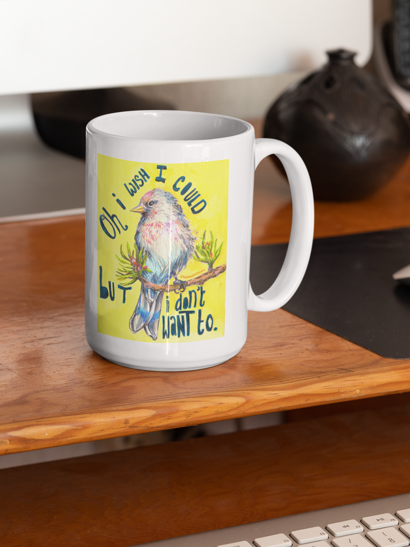 Oh I Wish I Could But I Don't Want To: Mental Health Mug