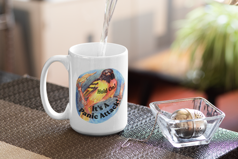 Hold On It's A Panic Attack: Mental Health Mug