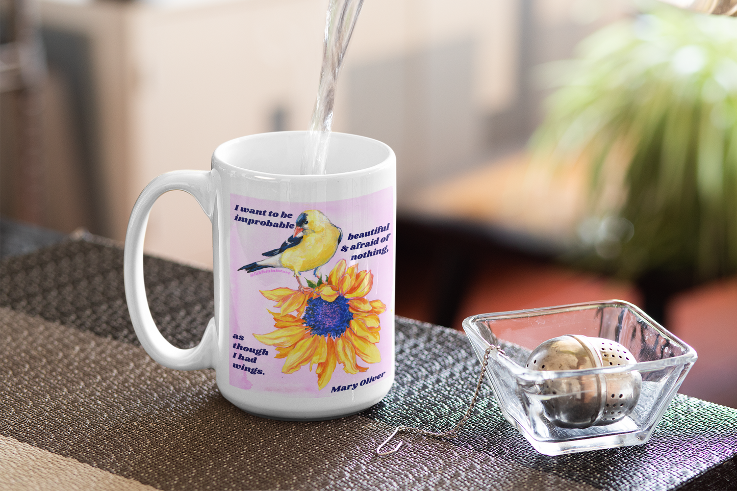 I want to be improbable beautiful and afraid of nothing, Mary Oliver: Feminist Mug