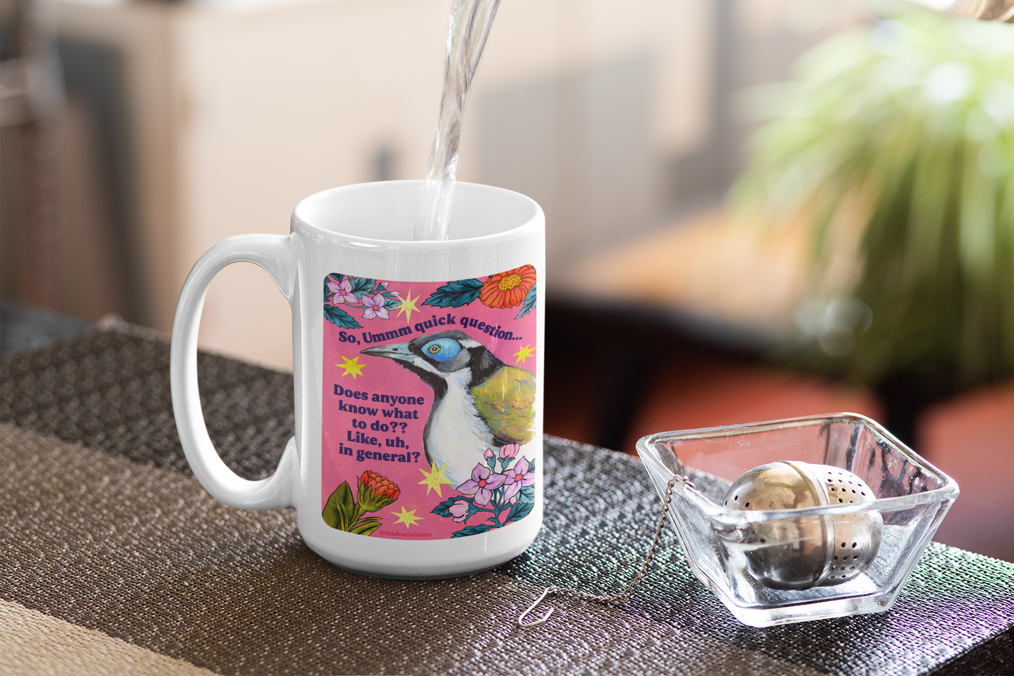 So, Ummm quick question... Does anyone know what do to?? Like, uh, in general: feminist mug