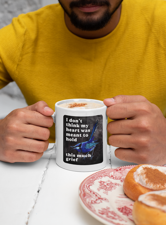 I don't think my heart was meant to hold this much grief: feminist mug