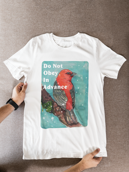 Do Not Obey In Advance: Feminist Shirt