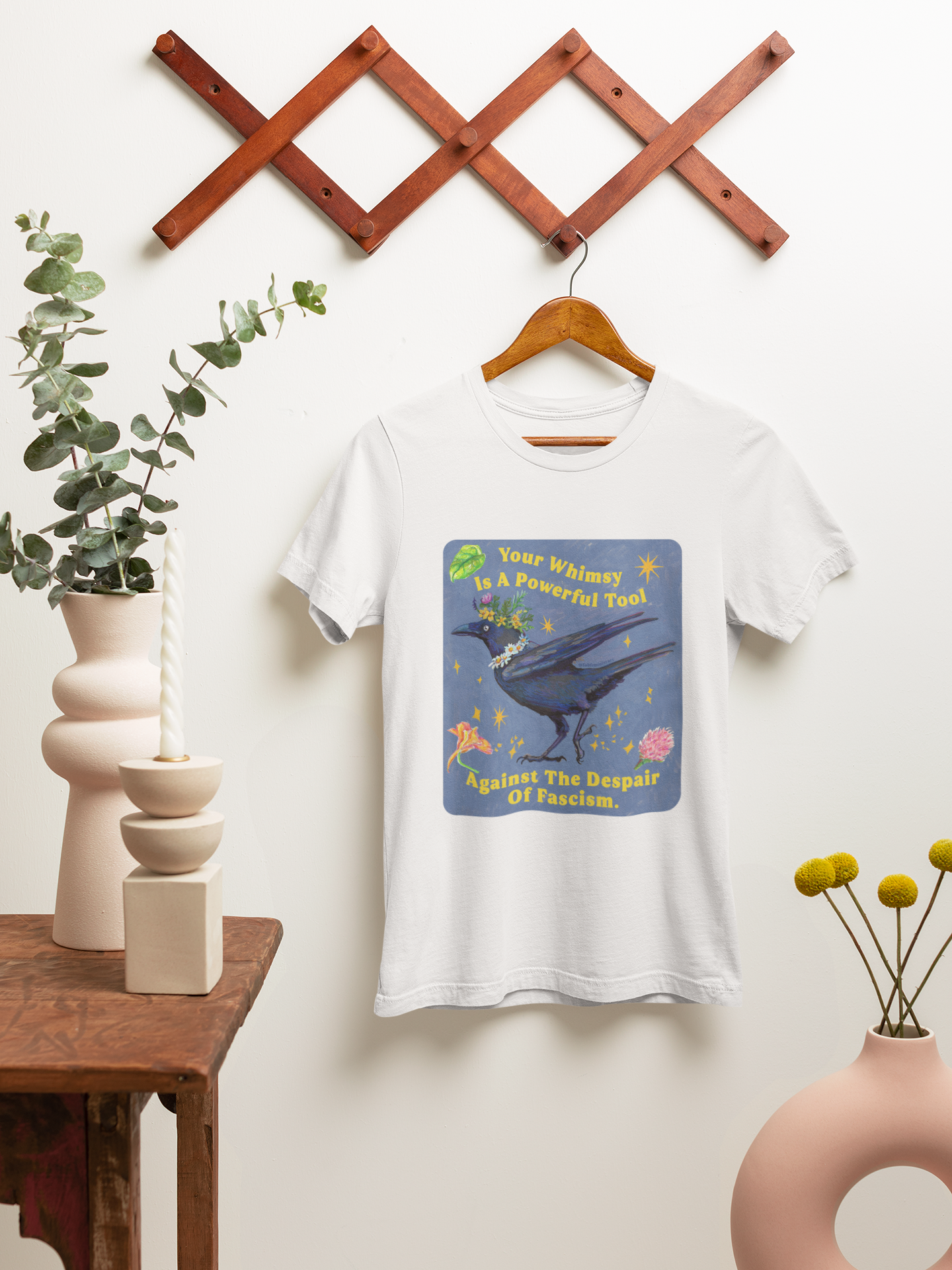 Your Whimsy Is A Powerful Tool Against The Despair Of Fascism: feminist shirt