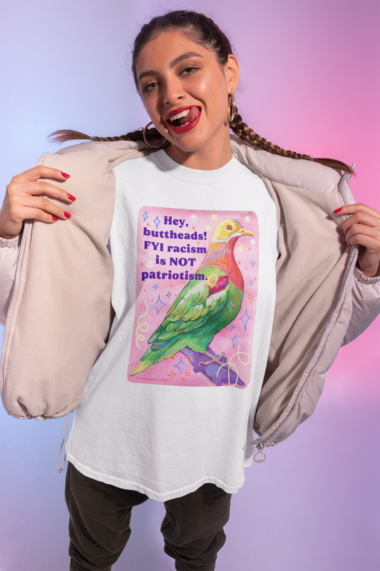 Hey, buttheads! FYI racism is NOT patriotism: feminist shirt
