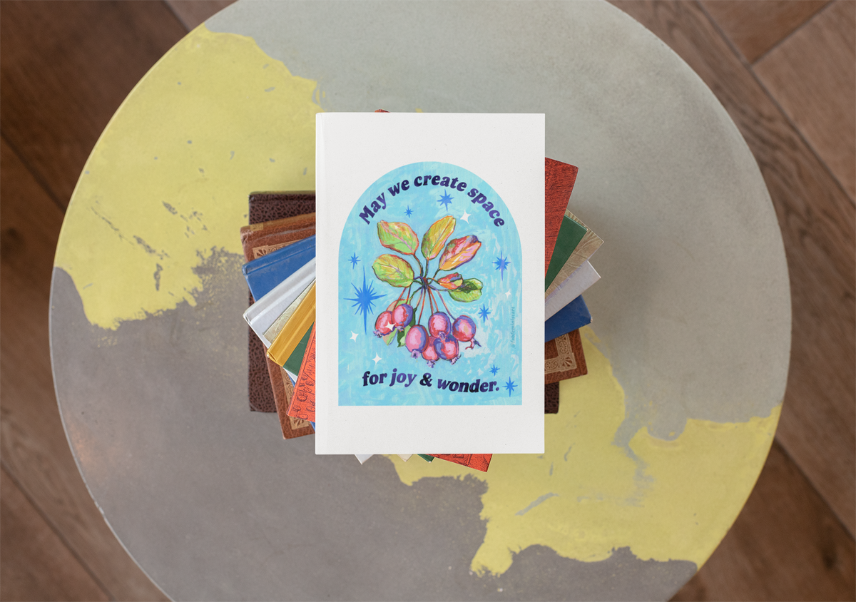 May we create space for joy and wonder: feminist art print