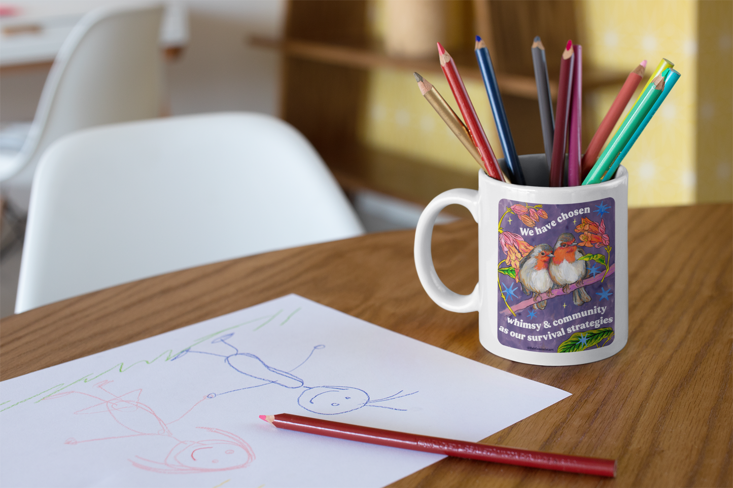 We have chosen whimsy & community as our survival strategies: feminist mug