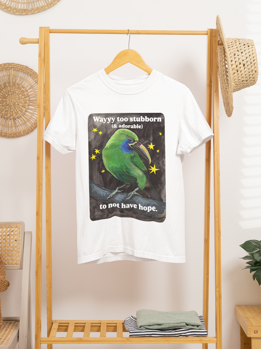 Way too stubborn and adorable to not have hope: feminist shirt