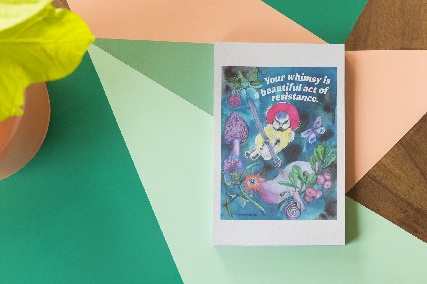 Your whimsy is a beautiful act of resistance: feminist art print