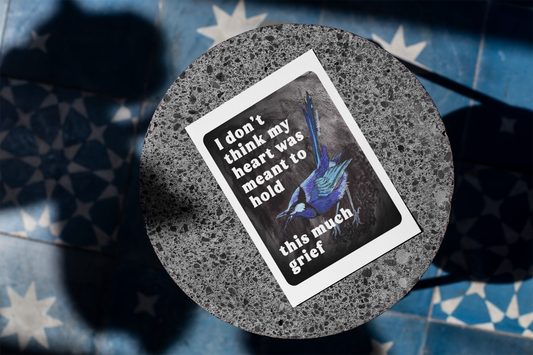 I Don't Think My Heart Was Meant to Hold This Much Grief: feminist art print