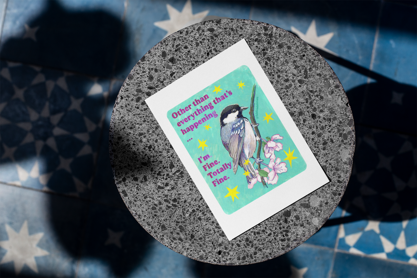 Other than everything that's happening ... I'm. Fine. Totally Fine: feminist art print